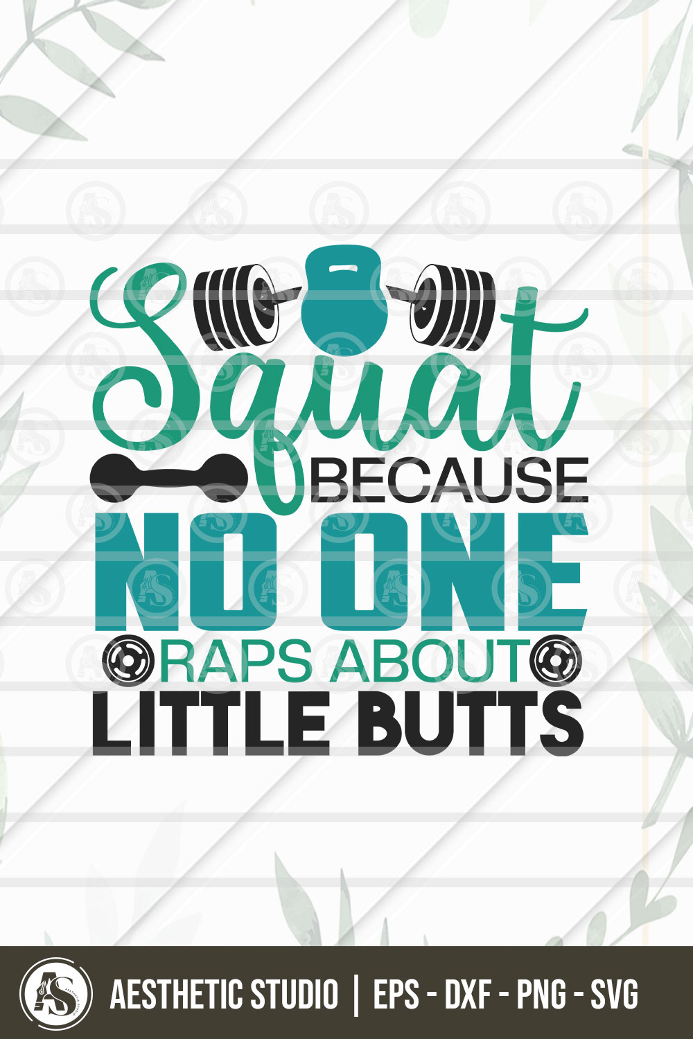 Gym Svg, Squat Because No One Raps About Little Butts Svg, Workout, Fitness, Weights, Gym Shirt Svg, Gift For Gym Lover, Gym Png Cut Files, Dxf, Svg, Eps pinterest preview image.