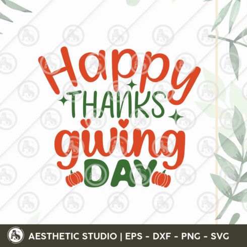 Happy Thanksgiving Day Svg, Thanksgiving Svg, Fall Svg, Pumpkin, Thanksgiving Shirt Png Cut Files, Turkey svg, Gobble Svg, Pumpkin Spice, Fall Leaves Svg, Autumn Svg, Grateful svg, Thanksgiving Quote, Cut Files for Cricut, cover image.