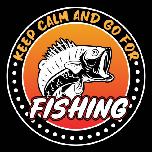 Keep Calm Ang Go For FISHING Custom T-Shirt Design cover image.
