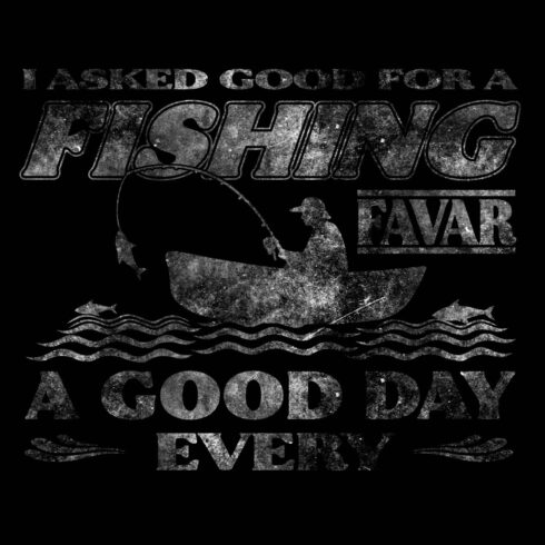I Asked Good For A FISHING Typography T-shirt Design cover image.