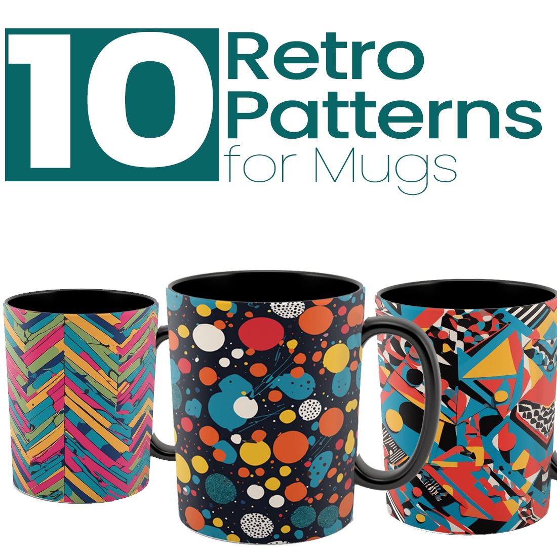 10 Retro Theme Print-Ready Patterns for Mug Printing cover image.