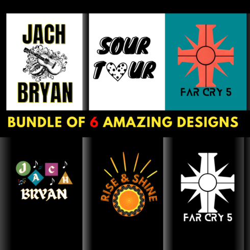 Bundle of 6 t-shirt design name is-sour tour, FAR CRY 5, RISE AND SHINE cover image.