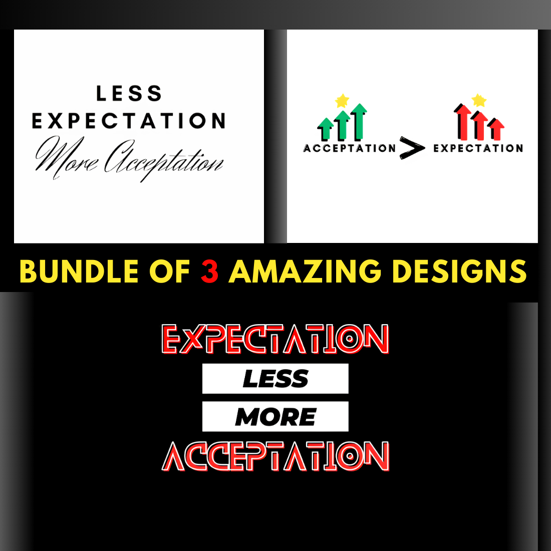 Bundle of 3 cool t-shirt design-Less expectation more acceptation preview image.