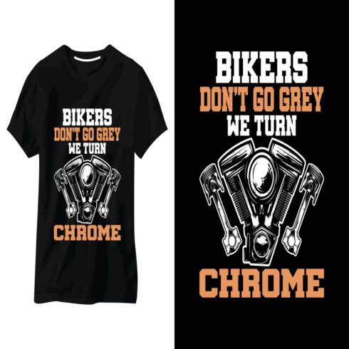 Bikers don't go grey we turn chrome t-shirt design cover image.
