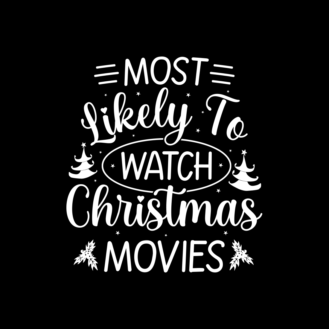 Most likely to watch christmas movies T-shirt design preview image.