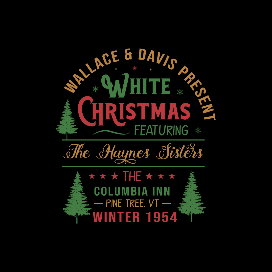 wallace & davis present white christmas featuring the haynes sisters the columbia inn pine tree vt winter 1954 T-shirt design preview image.
