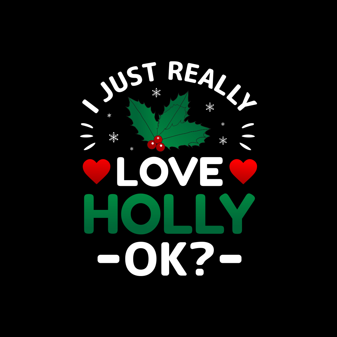 I Just really Love Holly Ok T-shirt design preview image.