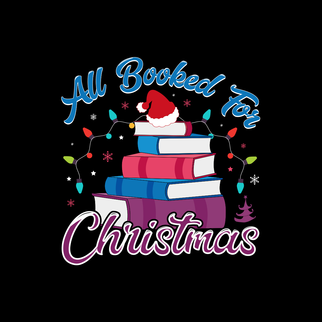 All Booked For Christmas T-shirt design preview image.
