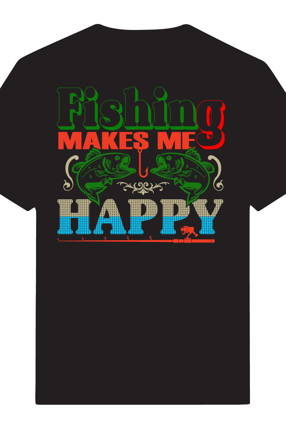 Fishing Makes me happy typography t-shirt design pinterest preview image.