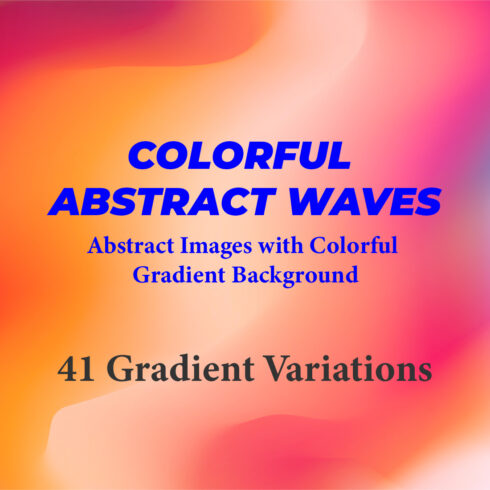 COLORFUL ABSTRACT WAVES - Gradient Background Set cover image.