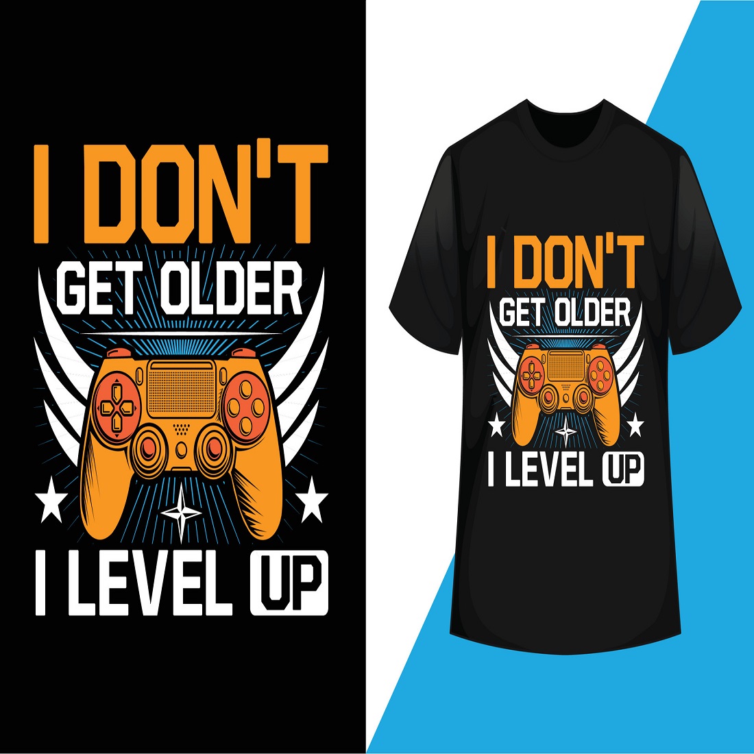 I don't get older i level up gaming t-shirt design vector cover image.