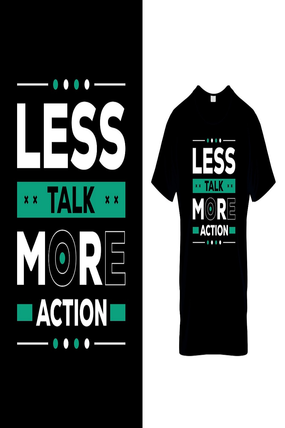 Less talk more action t-shirts design pinterest preview image.