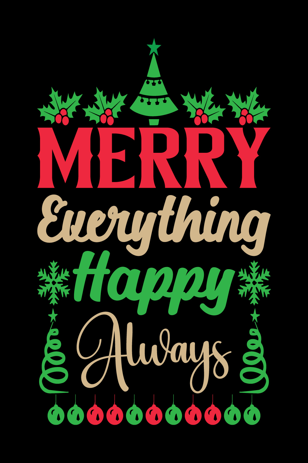 Christmas "Merry Everything Happy Always" T-Shirt Design pinterest preview image.