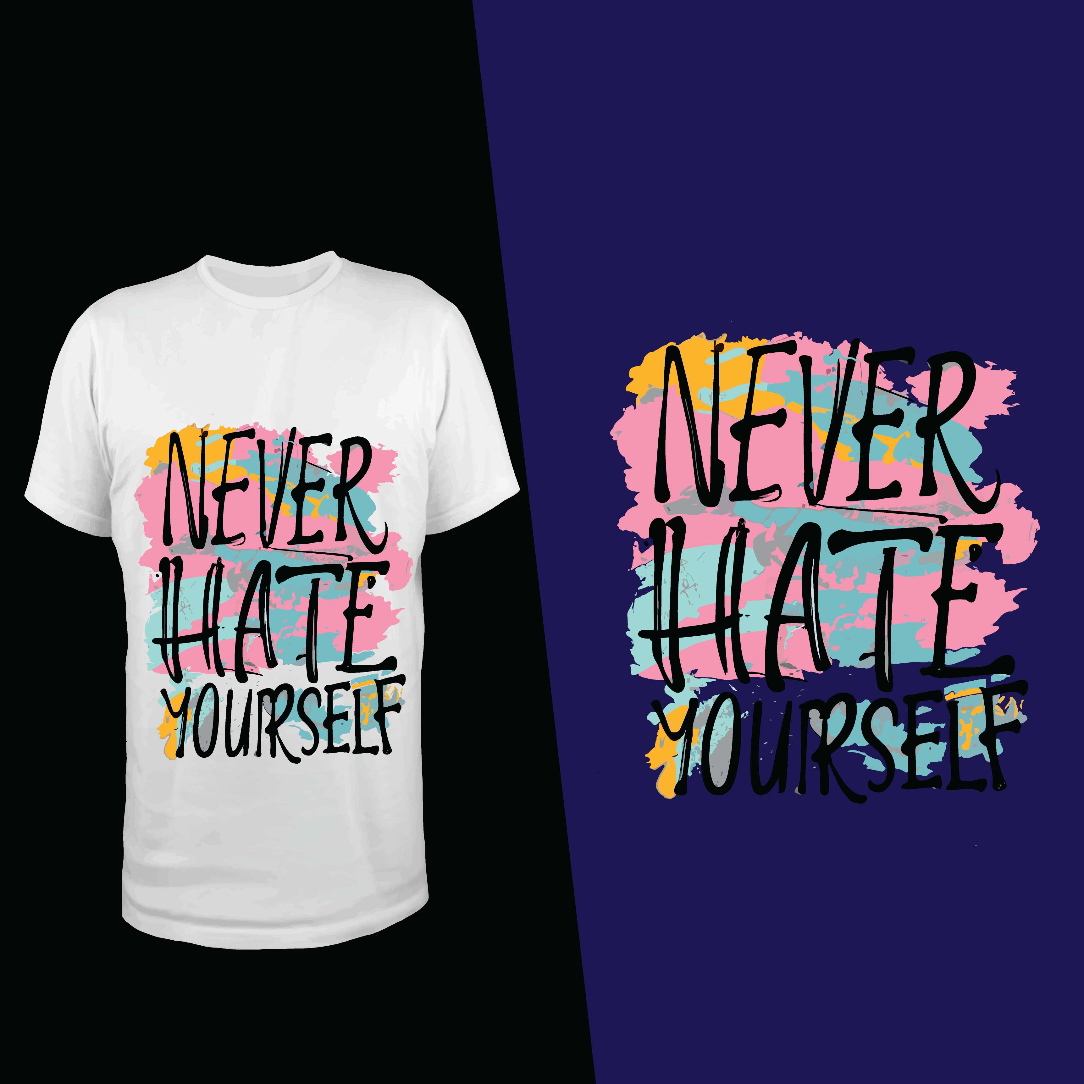 white t shirt design for never hate yourself converted 201