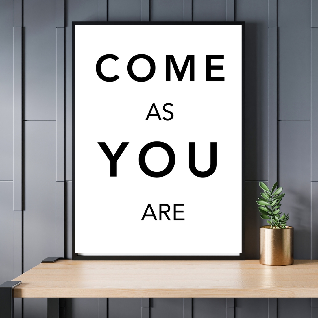 Home Office Prints | Come As You Are Wall Art Printable | Motivational Print | Positive Quote Print | Inspiring Poster | Instant Download preview image.