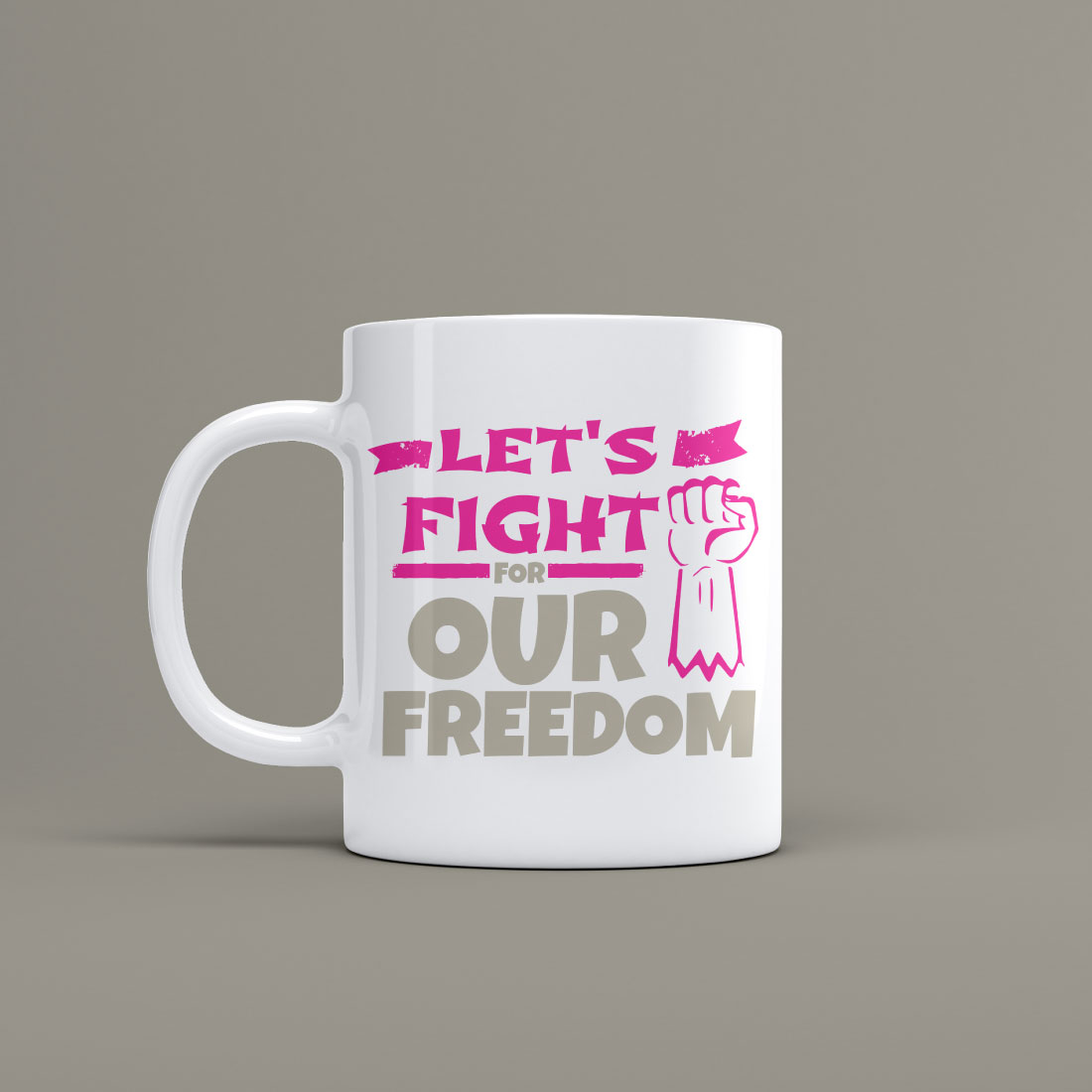 lets fight for our freedom mug design 962