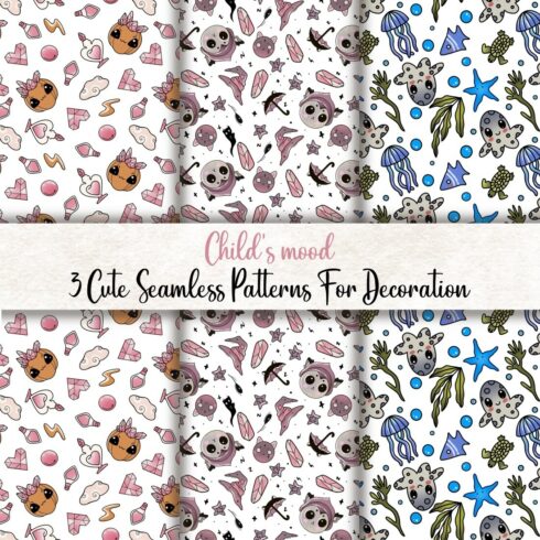Child’s mood 3 cute seamless patterns for decoration cover image.