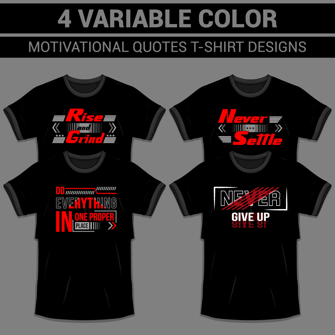 4 Variable Color Motivational quotes T-Shirt Designs preview image.
