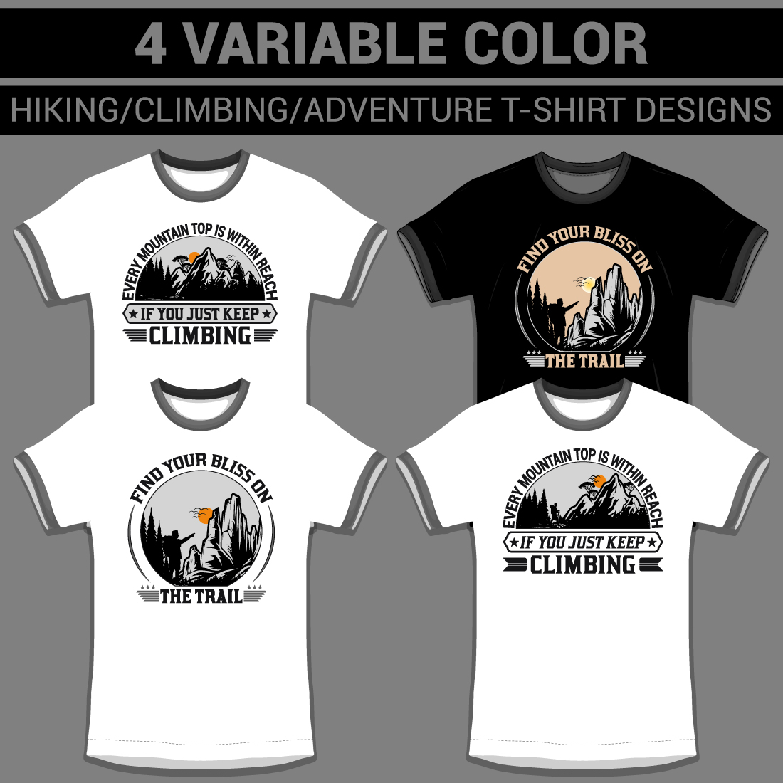 4 Variable Color HIKING/CLIMBING/ADVENTURE/OUTDOORS/TRAVEL T-Shirt Designs preview image.