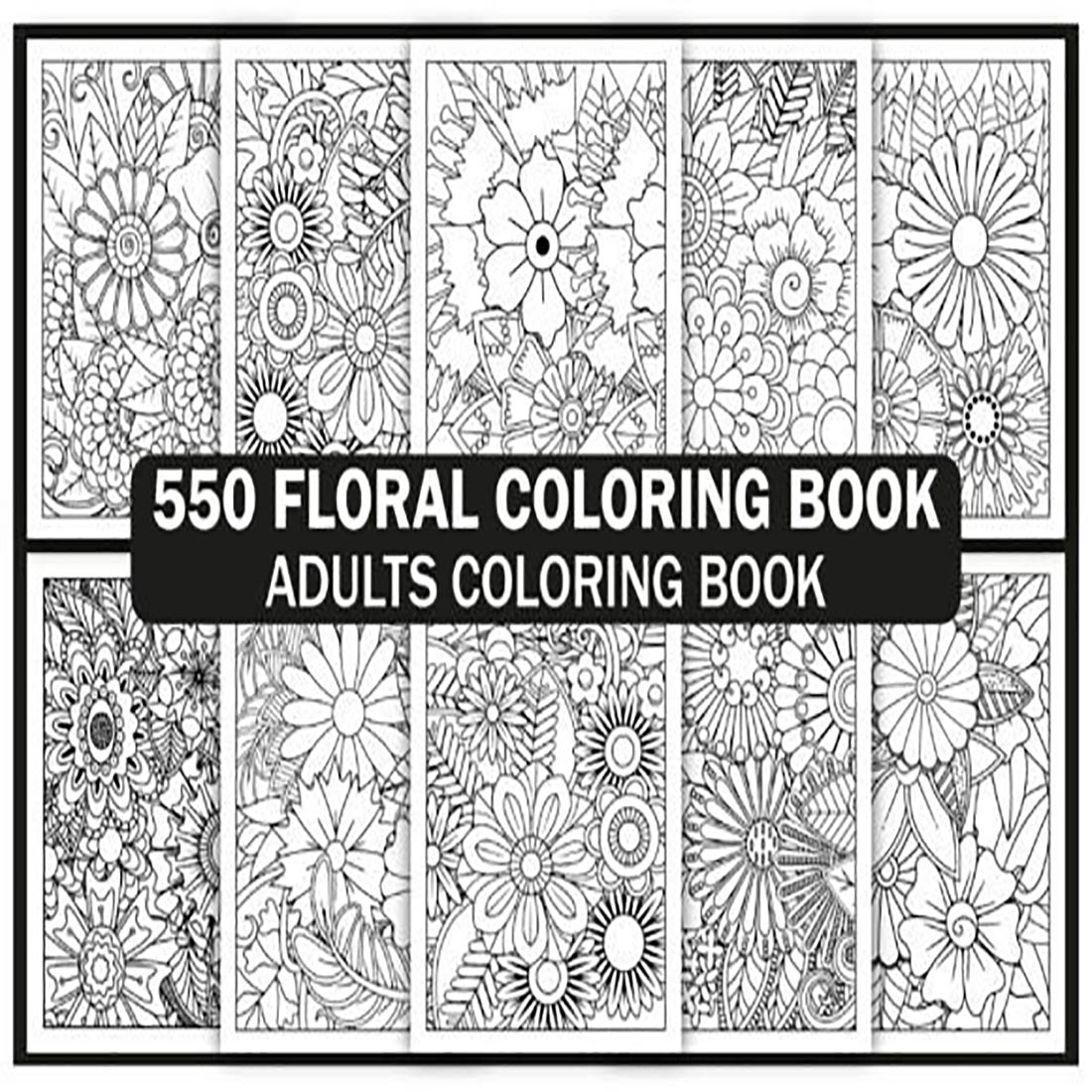 550+ Flowers Adult Coloring Book for-Kdp preview image.