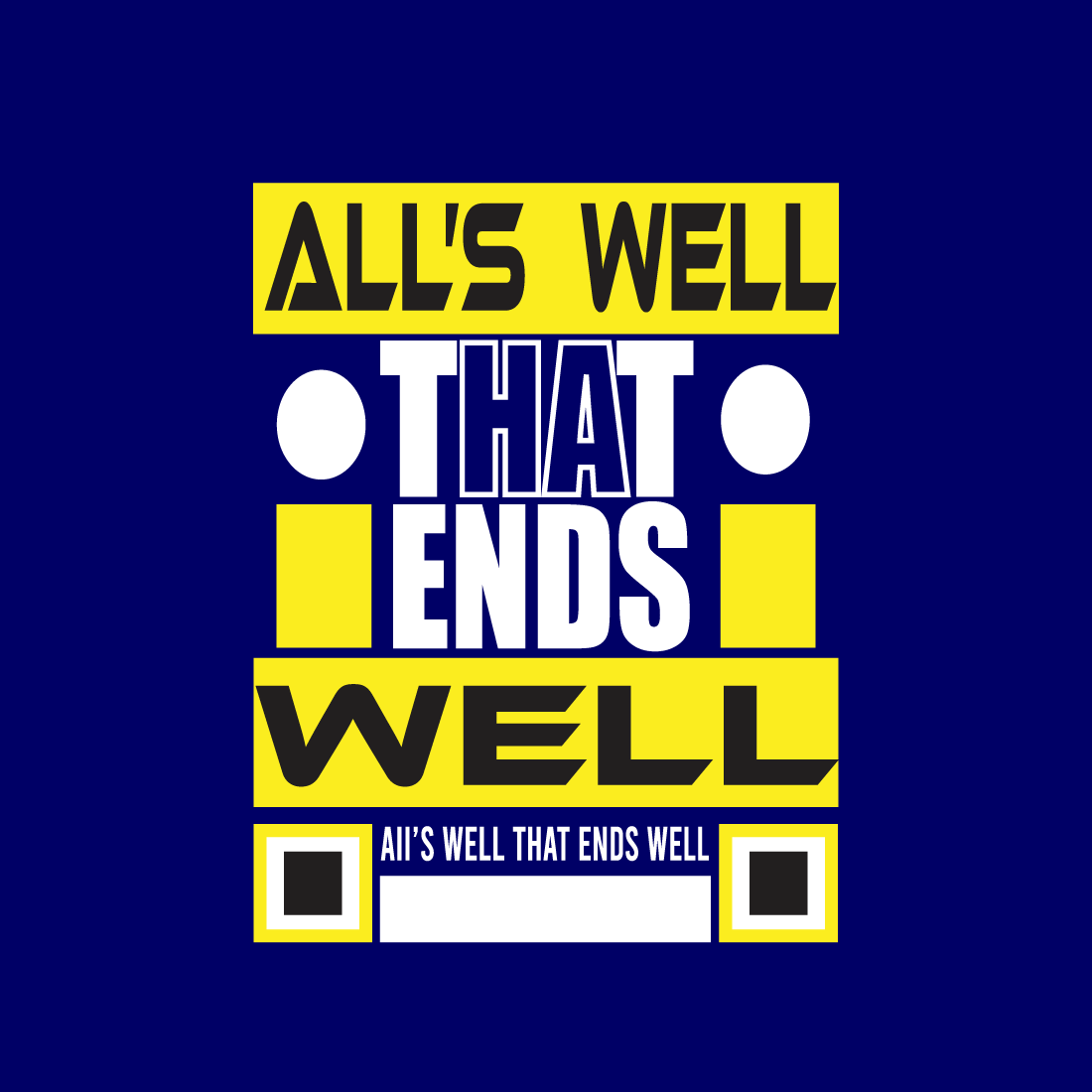 All's well that ends well Motivational typography t-shirt design for everyone preview image.