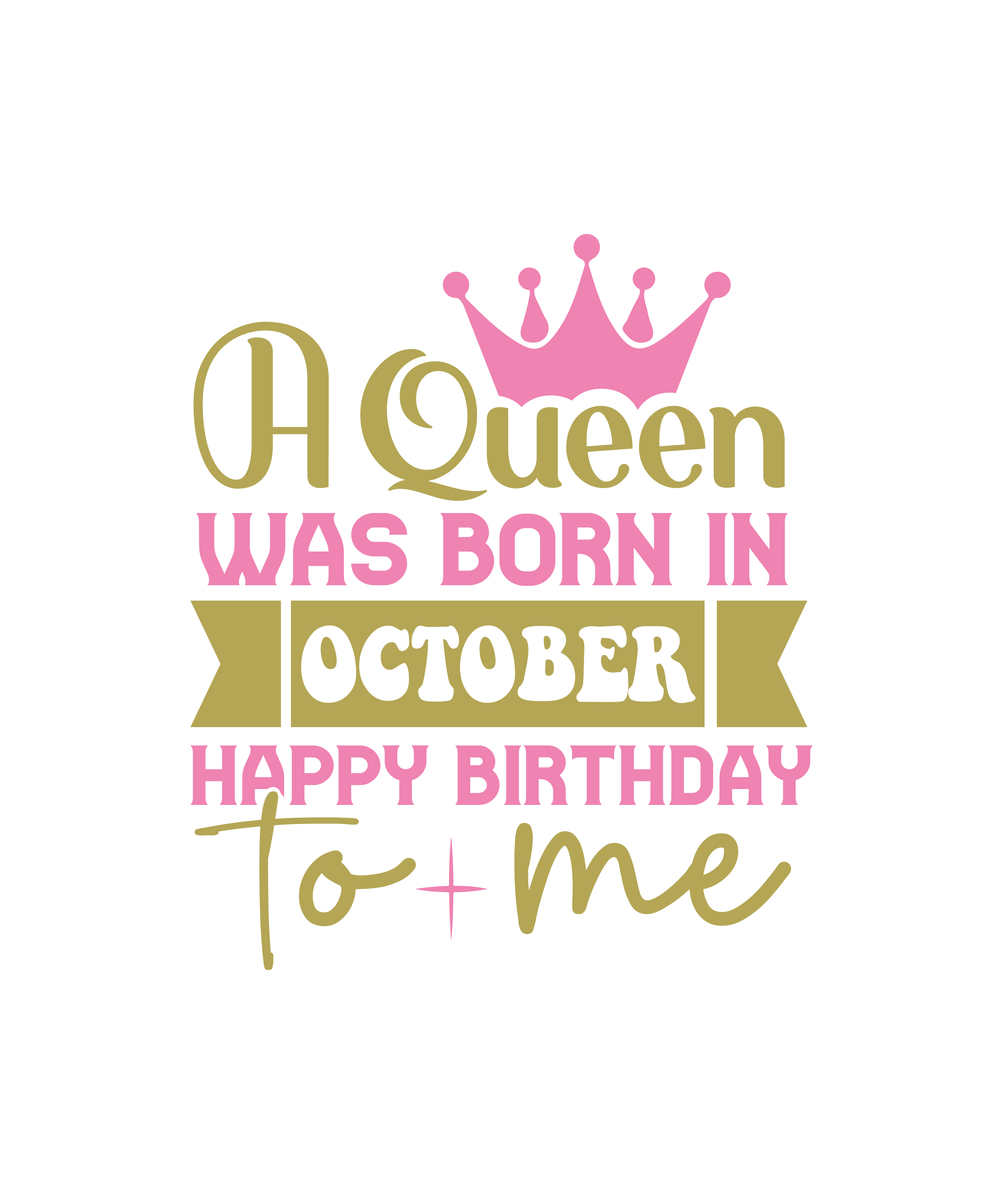 a queen was born in october happy birthday to me 01 489