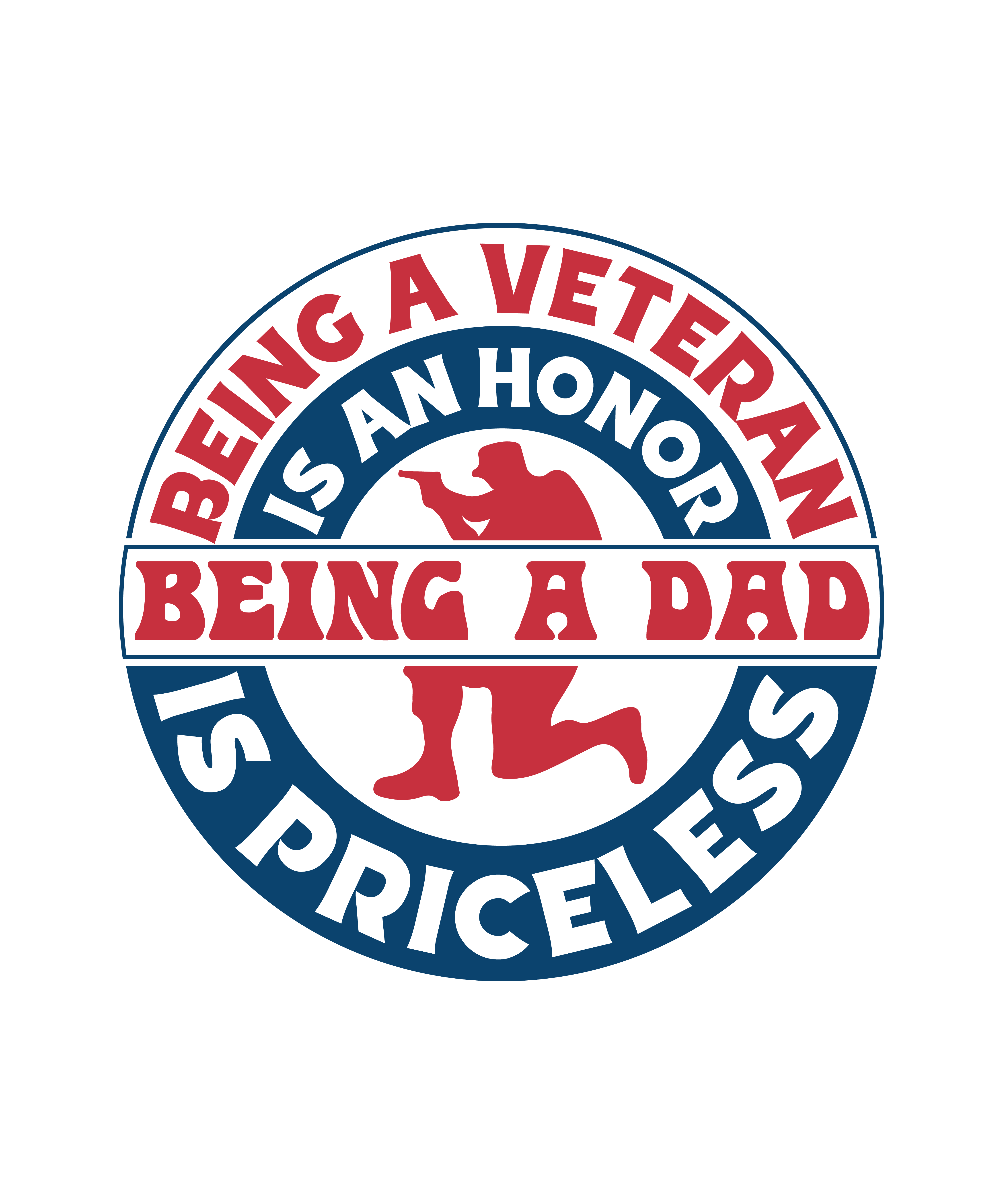 being a veteran is an honor being a dad is priceless 01 981