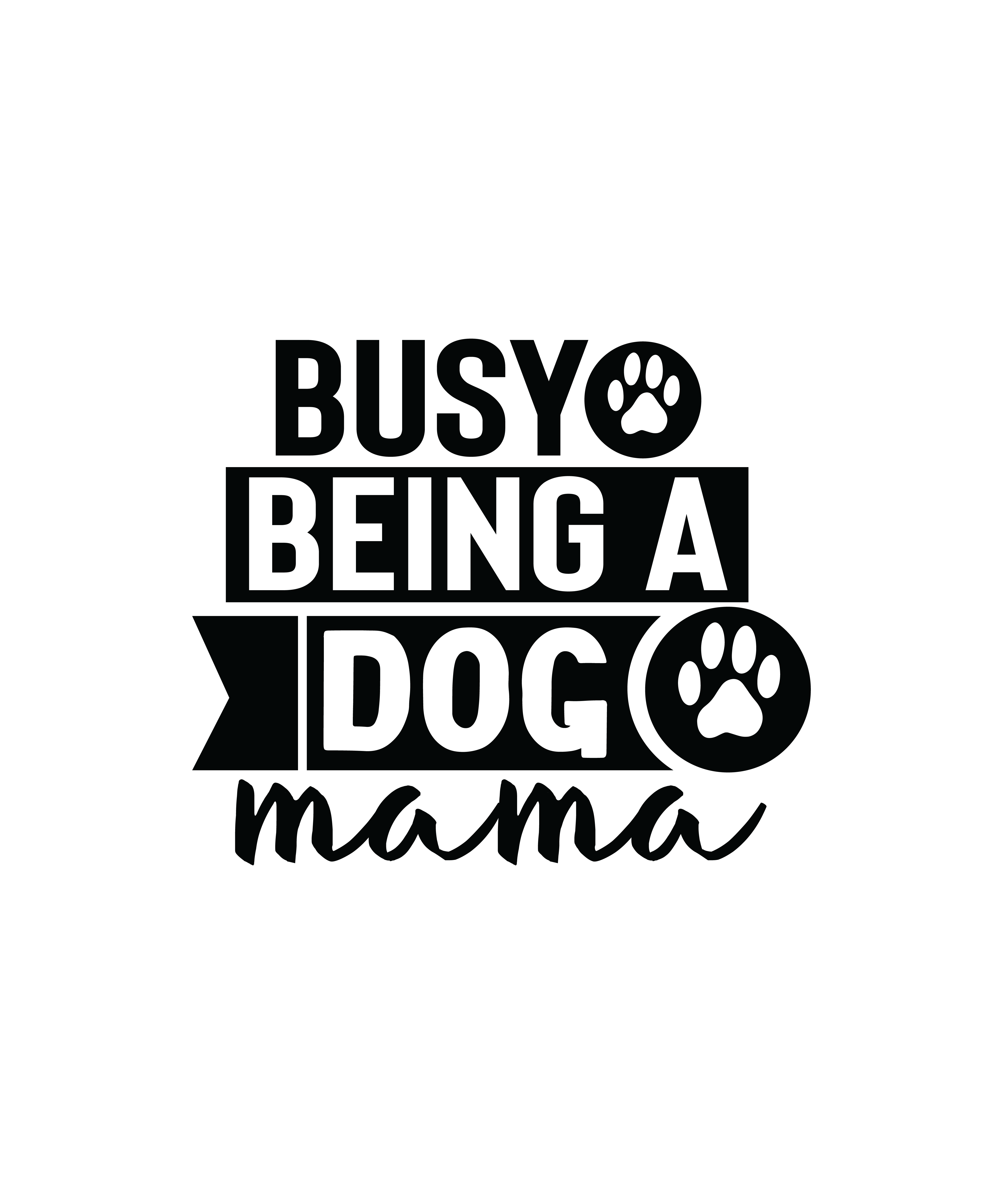 busy being a dog mama 01 831