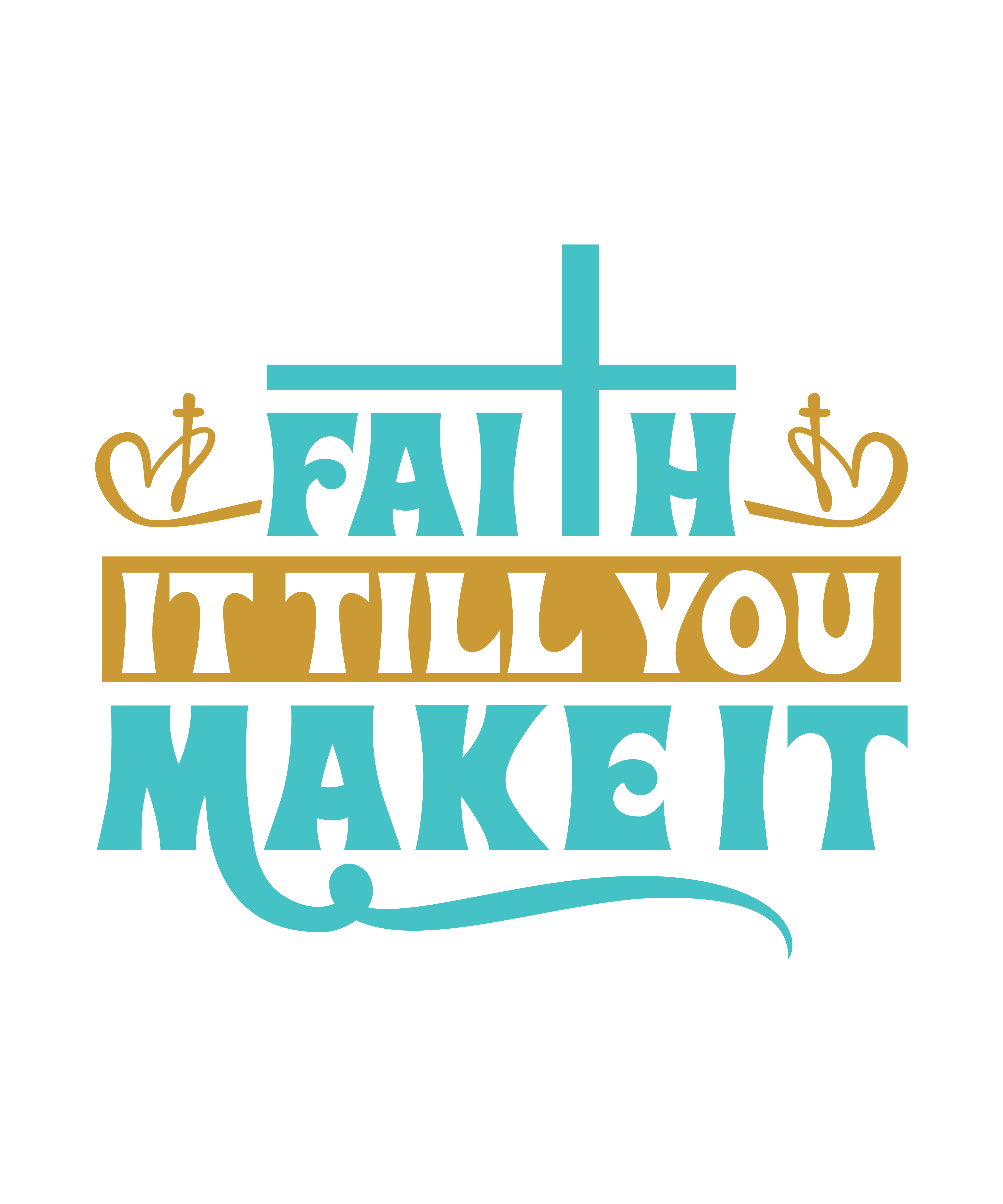 faith it till you make it 01 107