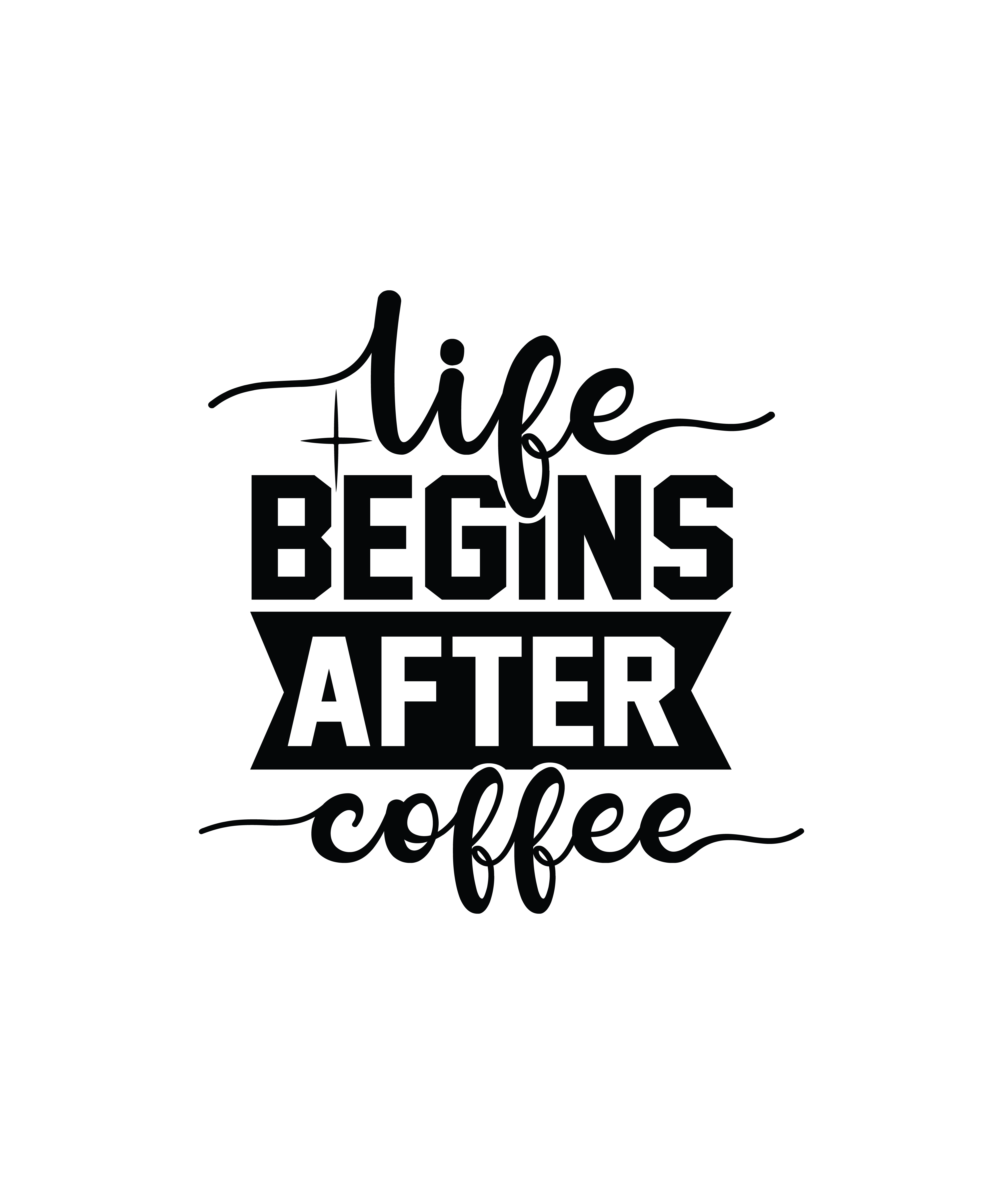 life begins after coffee 01 478