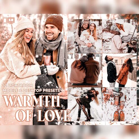 12 Warmth Of Love Lightroom Presets, Romance Mobile Preset, Winter Desktop LR Lifestyle DNG Instagram Kiss Filter Theme Portrait Season cover image.