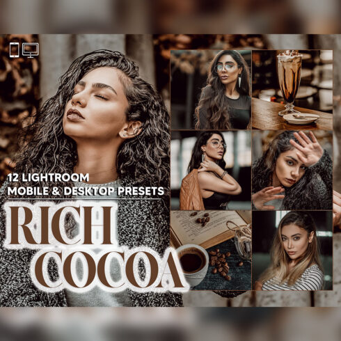 12 Rich Cocoa Lightroom Presets, Brown Mobile Preset, Hot Coffee Desktop, Blogger Portrait, And Lifestyle Theme For Instagram, LR Filter DNG cover image.