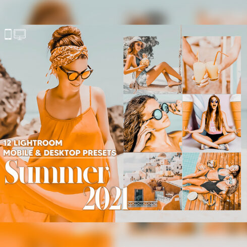 12 Summer 2021 Lightroom Presets, Peachy Mobile Preset, Orange Bright Desktop LR Filter DNG Blogger Lifestyle Theme For Portrait Instagram cover image.