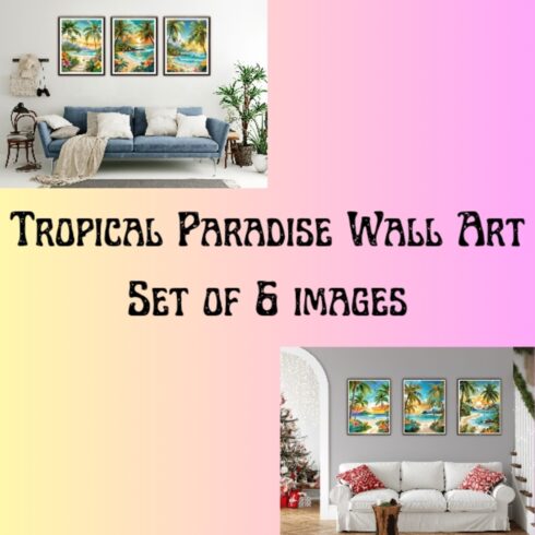 Tropical Bliss: Explore Paradise with Exquisite Wall Art (Set of 6 images) cover image.
