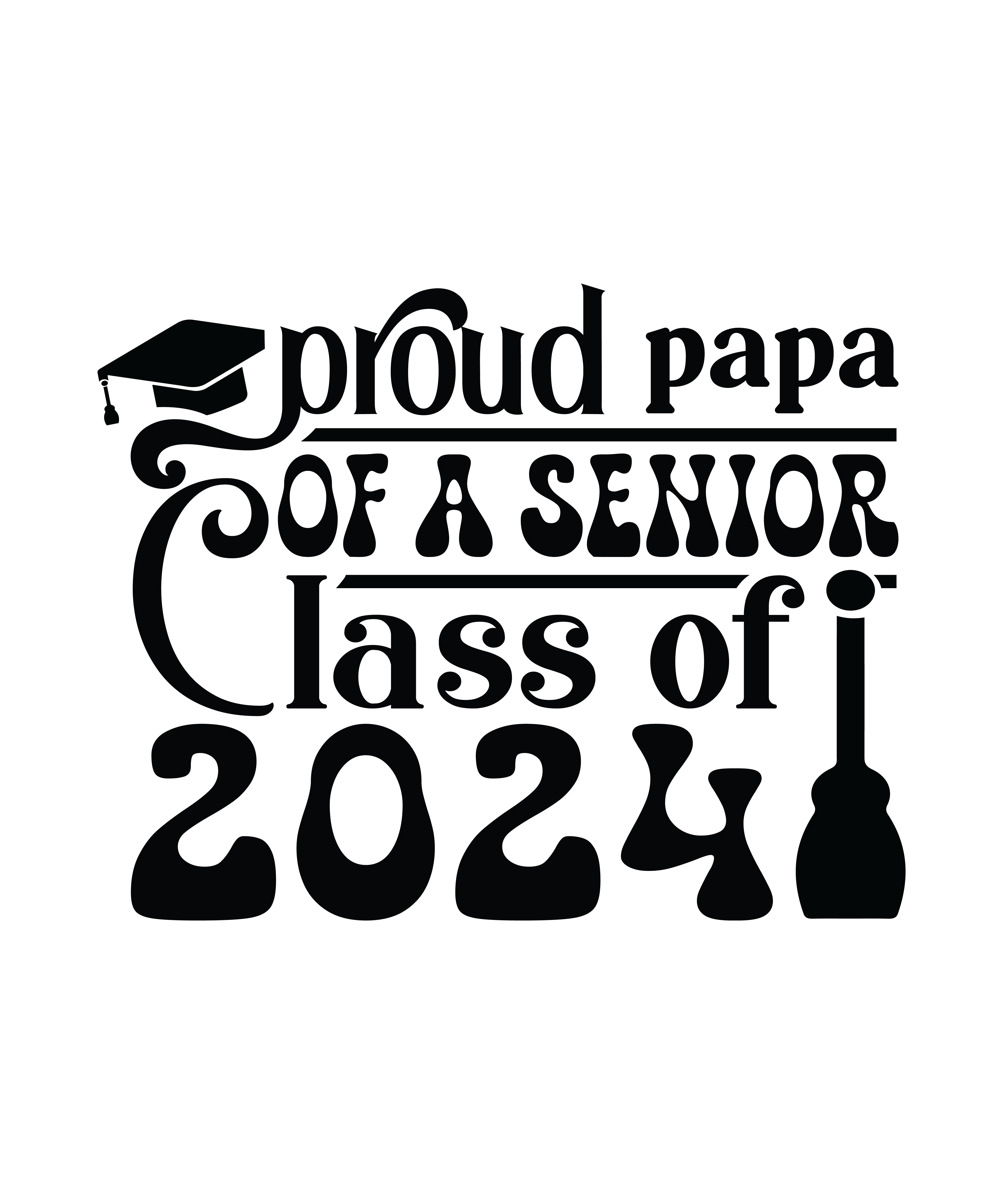 proud papa of a senior class of 2024 3 01 79