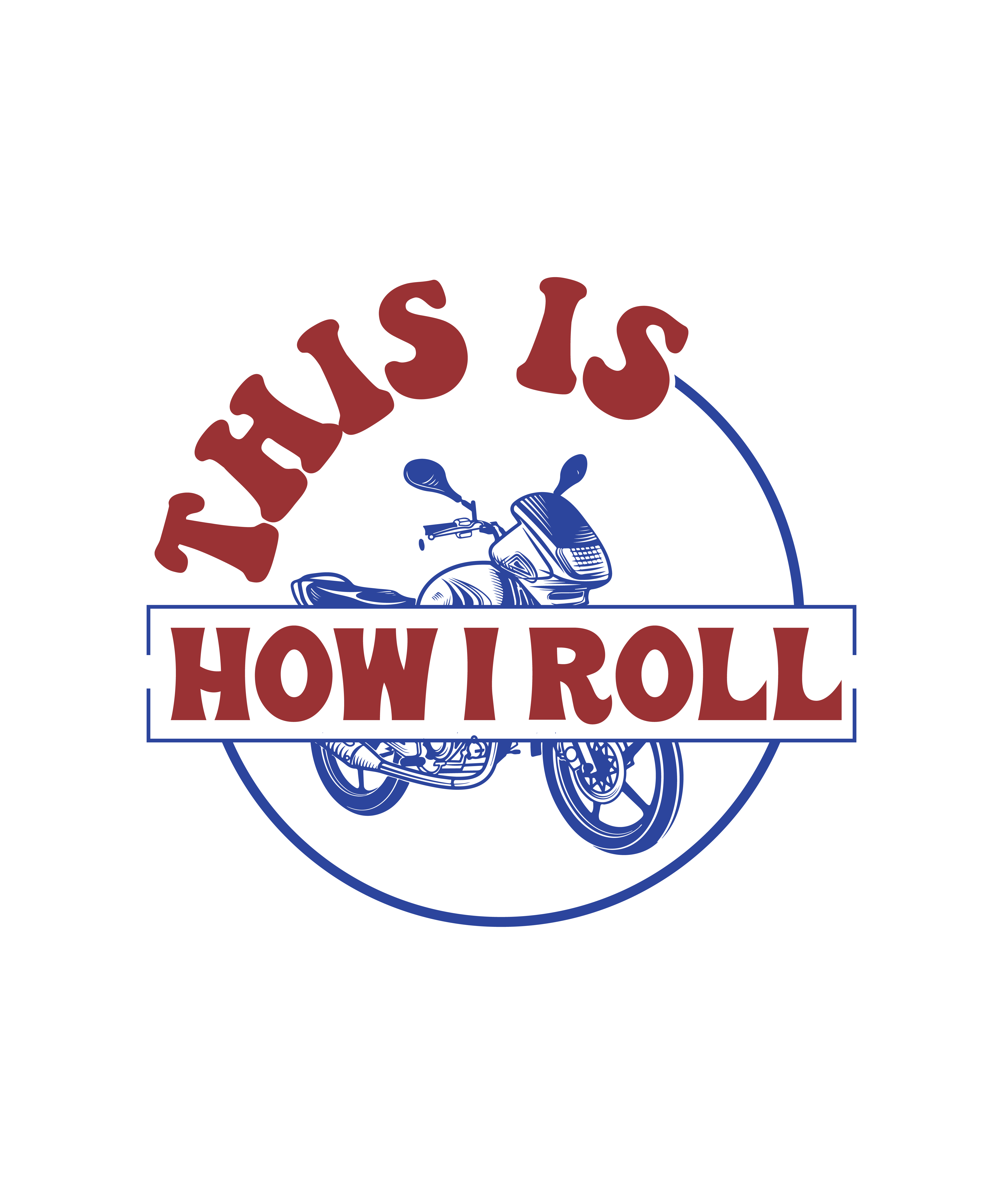 this is how i roll 01 688