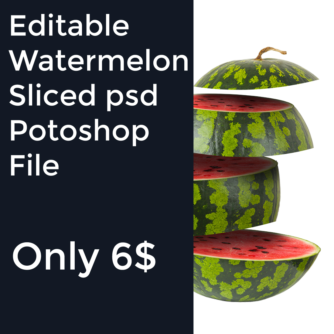 Editable Watermelon sliced psd File - only 6$ cover image.
