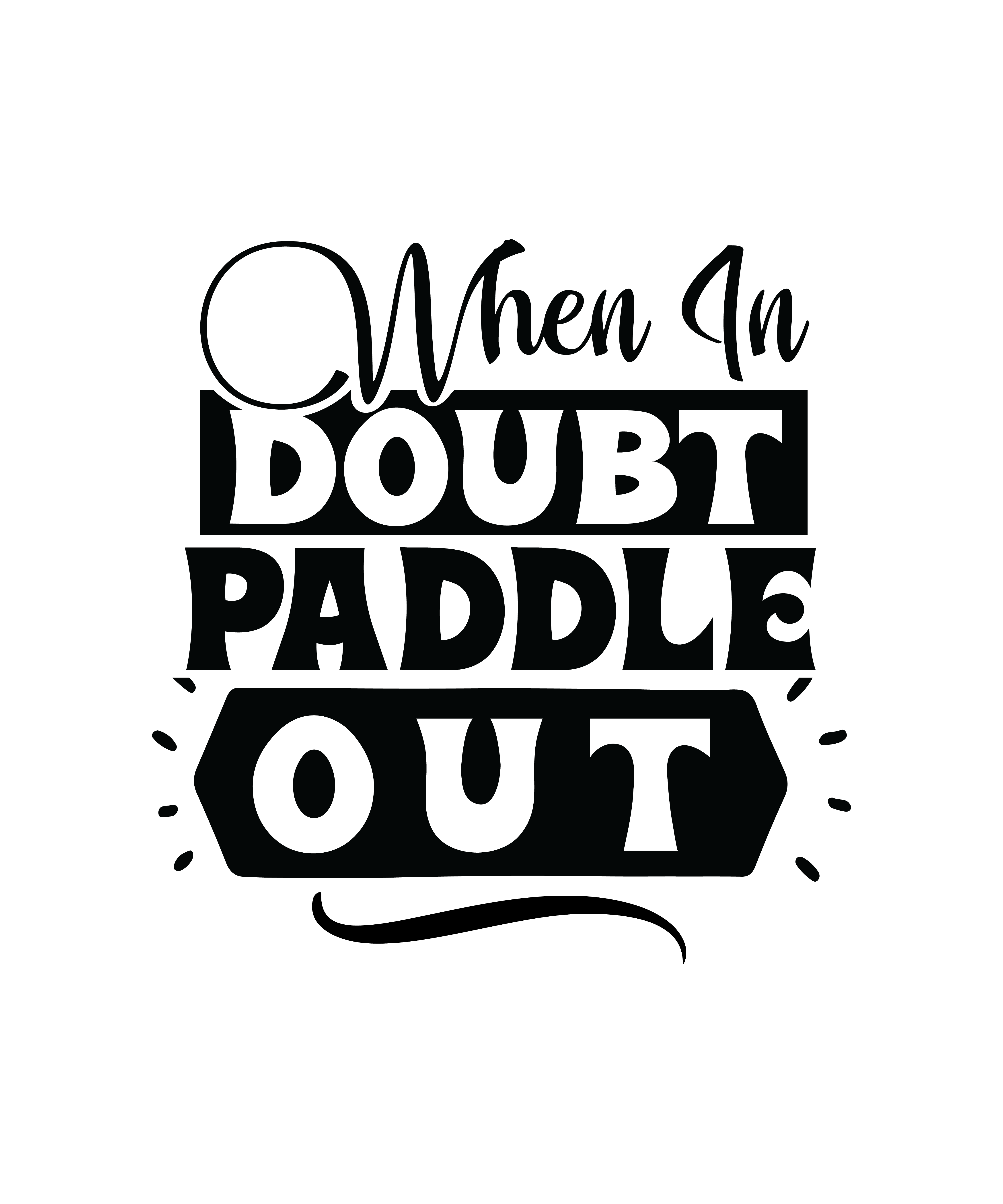 when in doubt paddle out 01 590