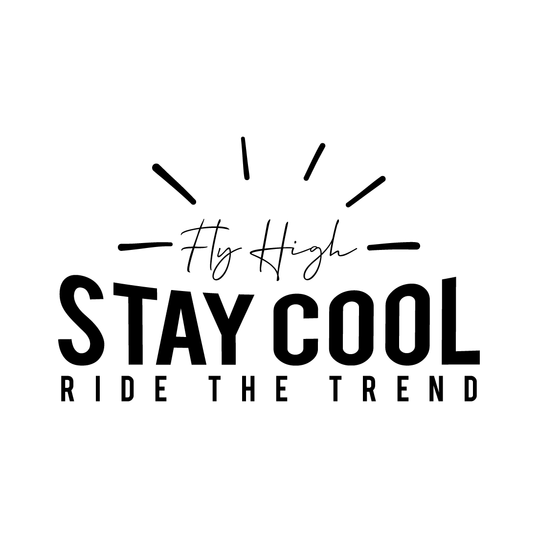 fly high stay cool ride the trend tshirt design preview image.