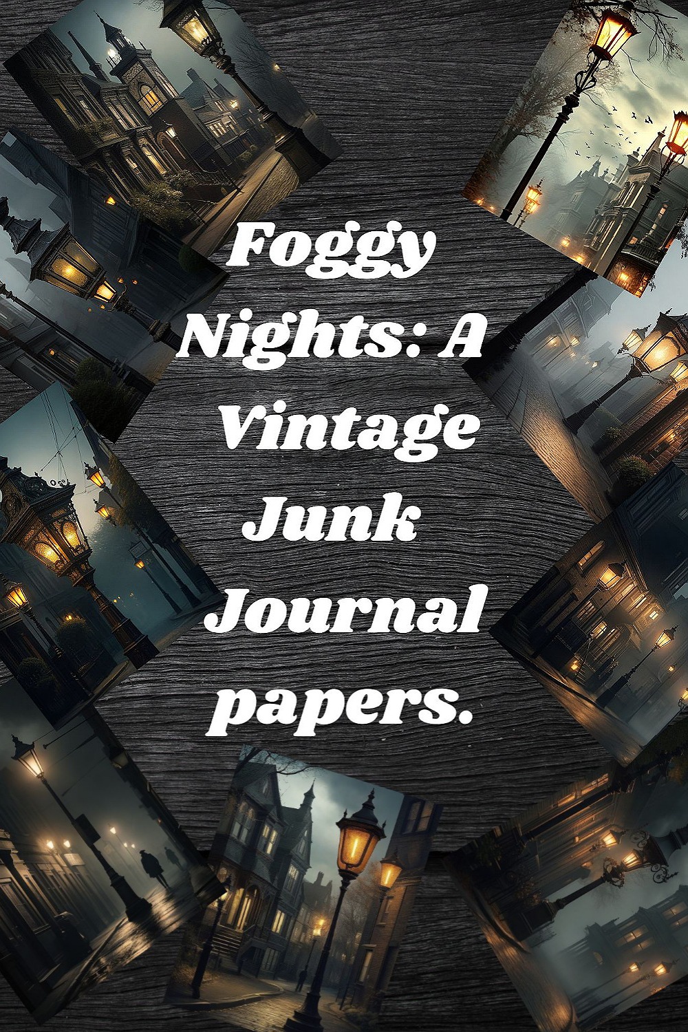 Foggy Nights: A vintage junk journal papers pinterest preview image.