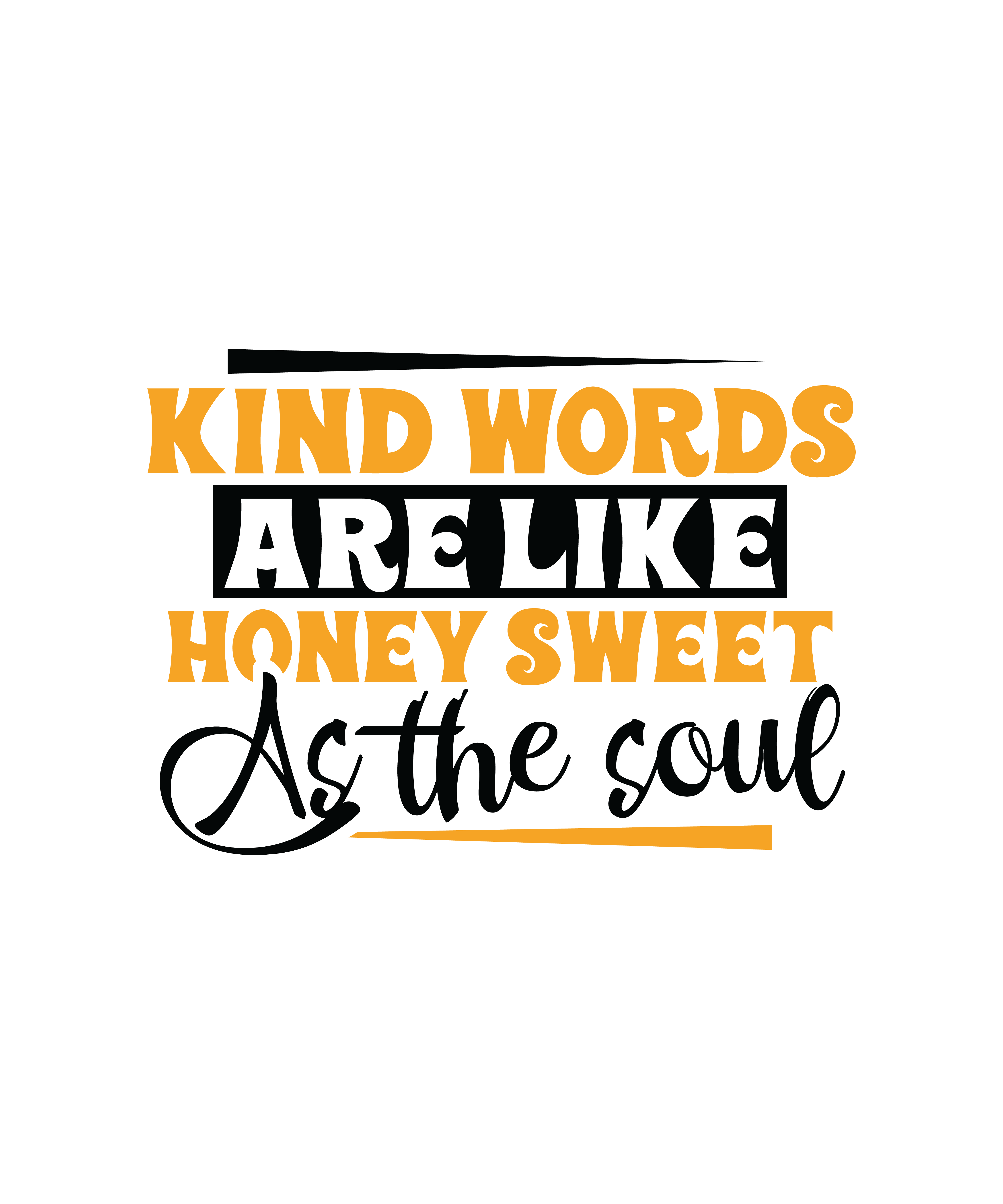 kind words are like honey sweet as the soul 01 671