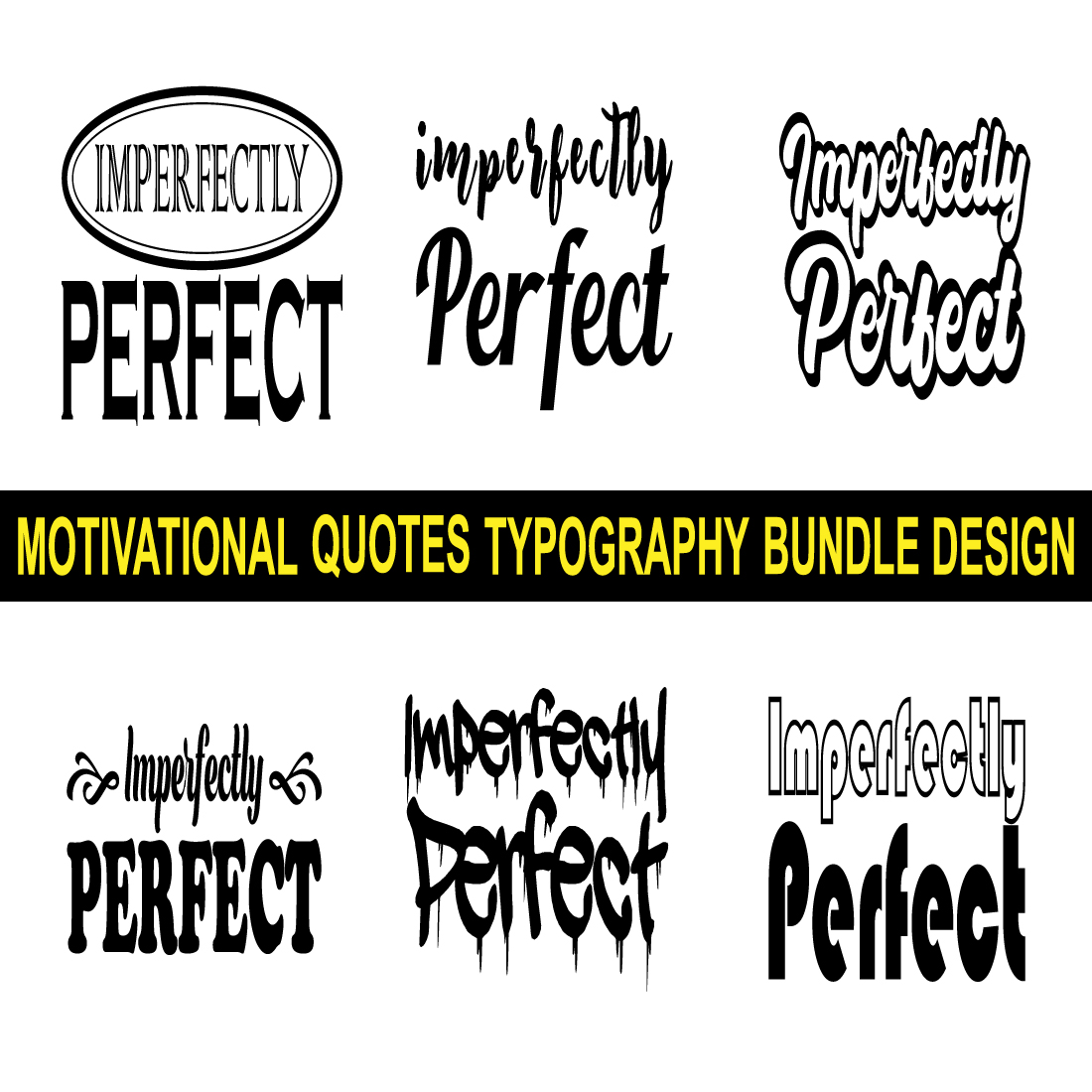Imperfectly Perfect Motivational and Inspirational Quotes Lettering Calligraphy and Typography Bundle Design Vector preview image.