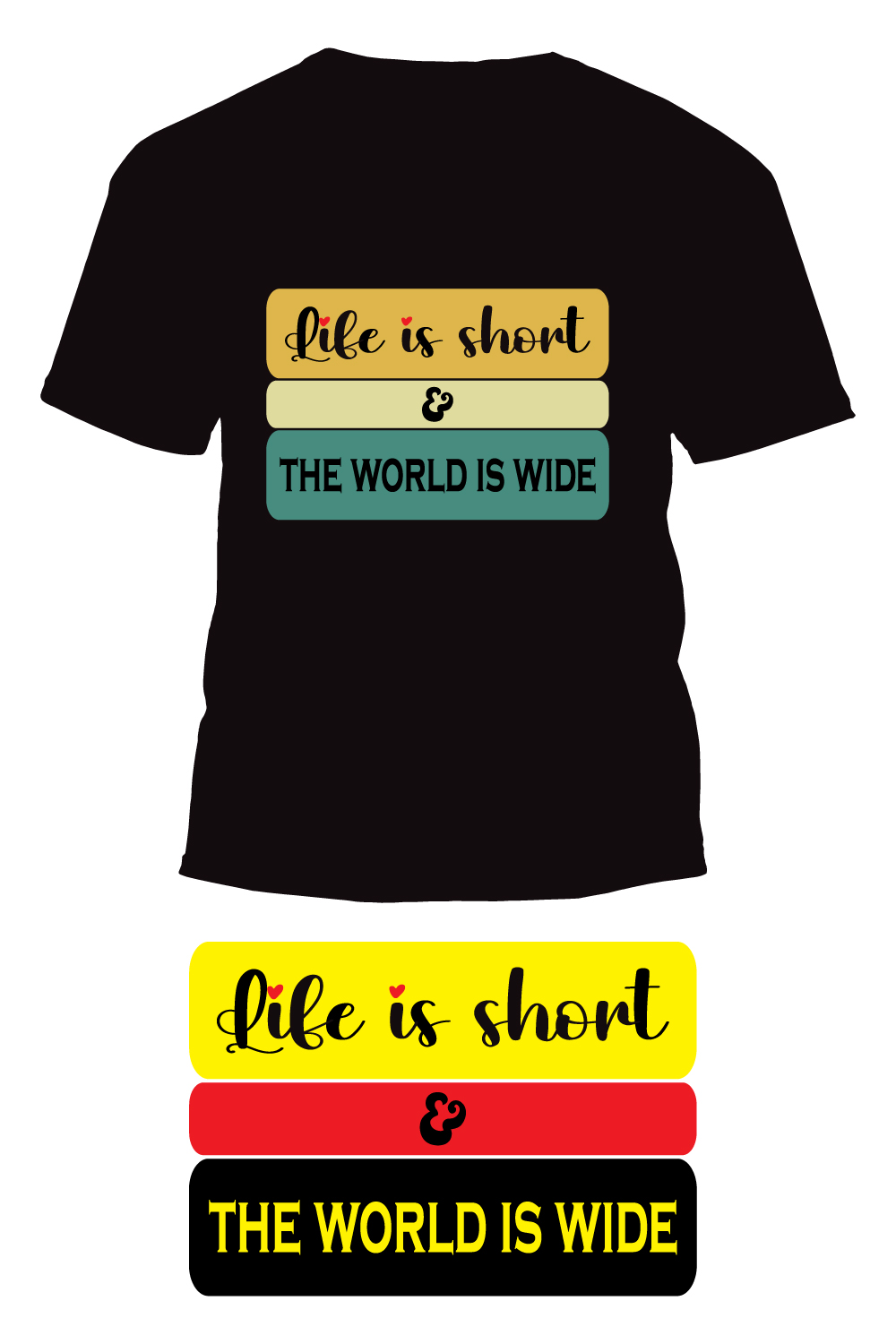 Life is short and the world is wide typography quotes t shirt design pinterest preview image.