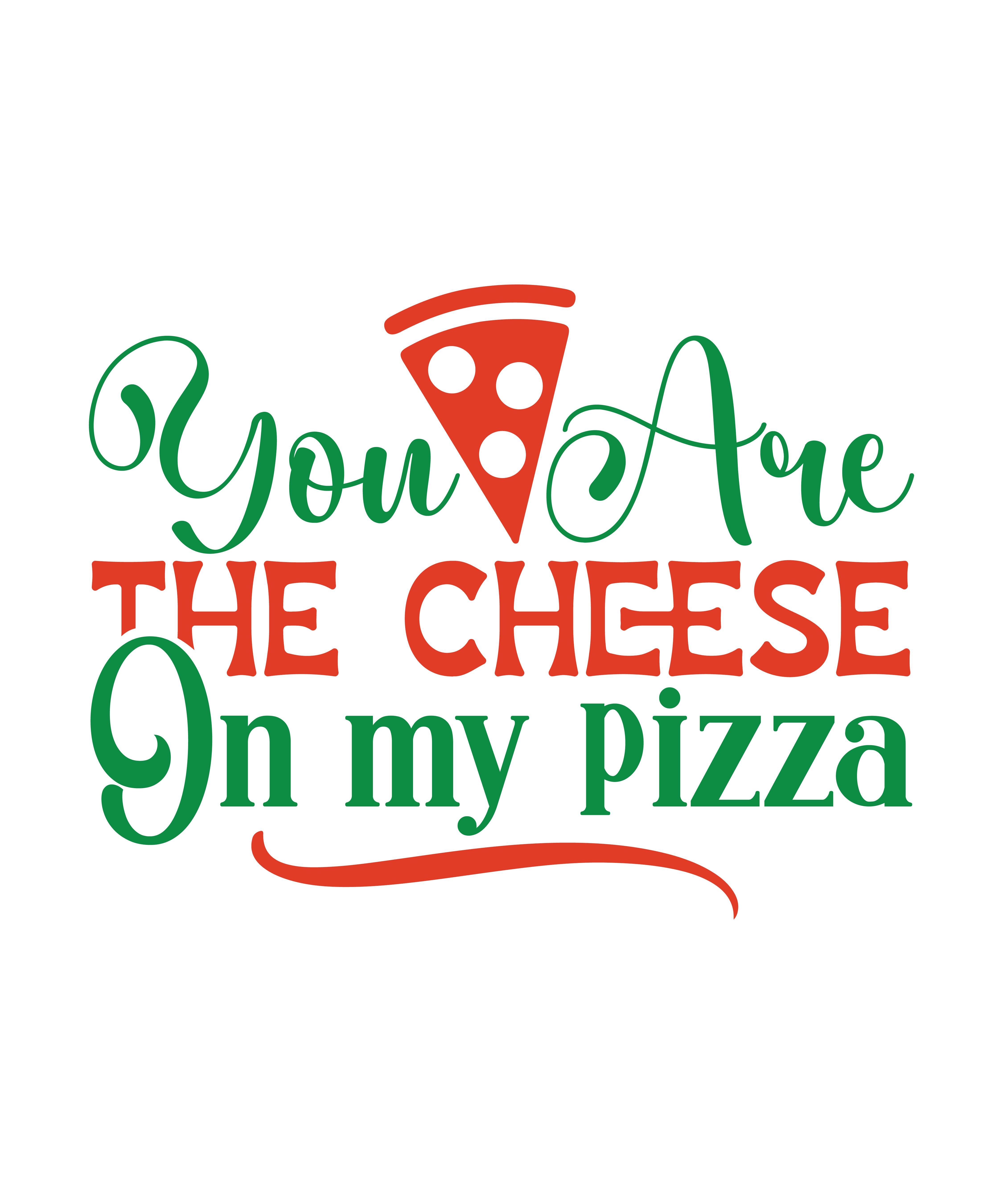 you are the cheese on my pizza 01 767