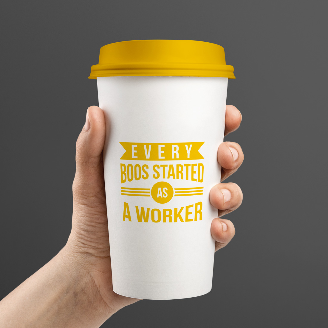 every boss started as a worker cup design 493