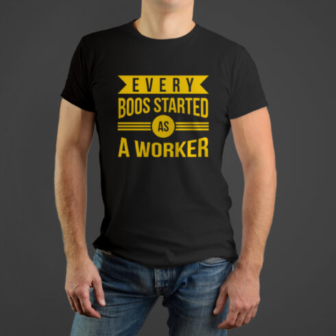 Every boss started as a worker tshirt design cover image.