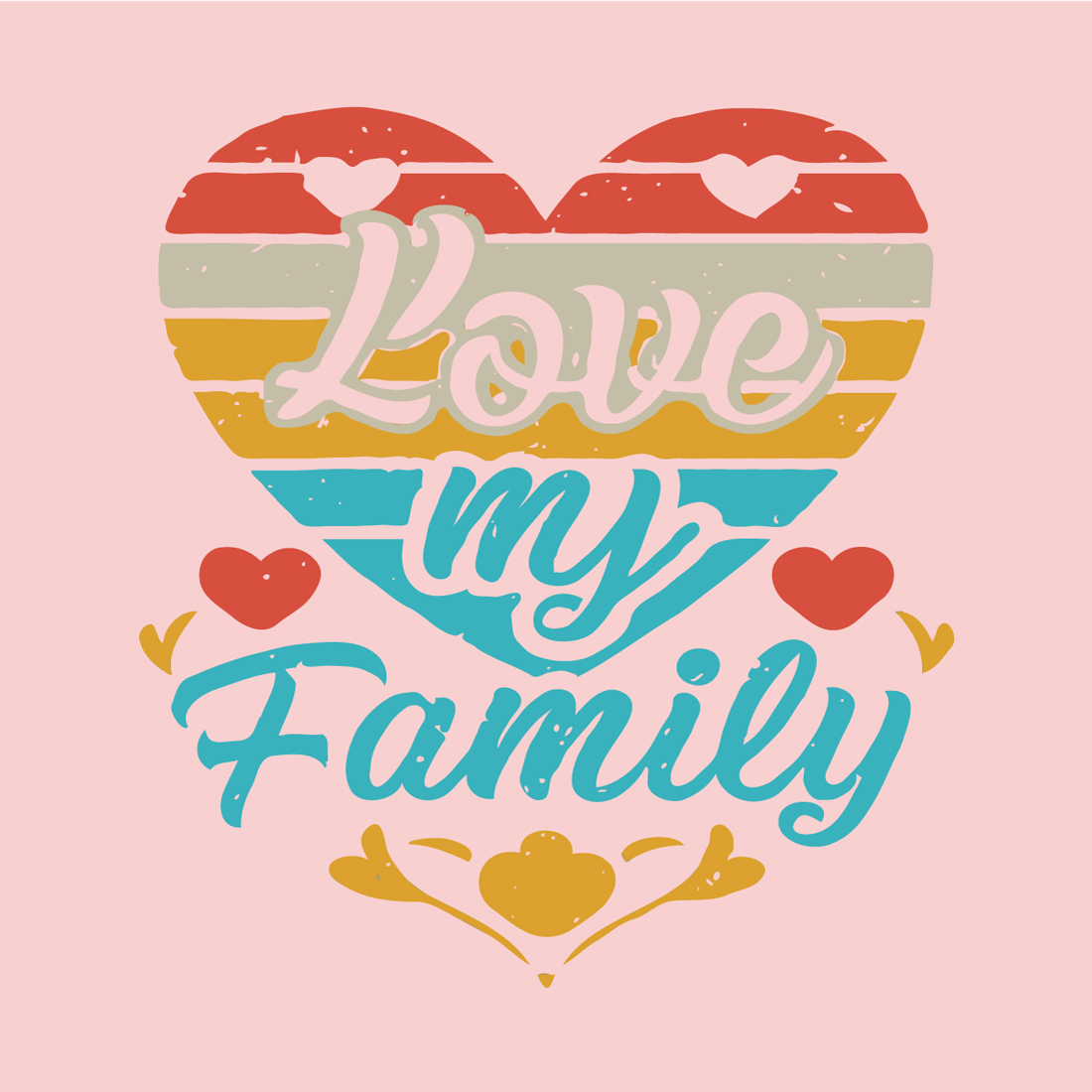 Love my family unique quote Vector illustrationtrendy phrase for t-shirts, cards Family Day preview image.