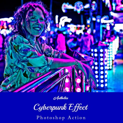 Aesthetics Cyberpunk Effect Photoshop Action cover image.