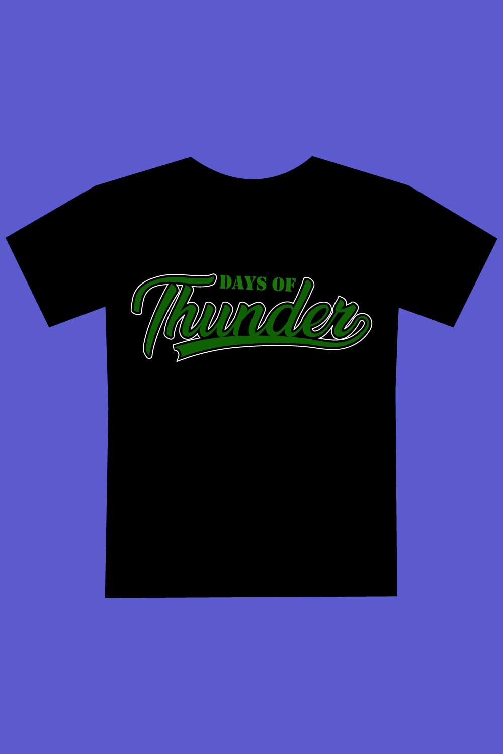 Days of Thunder Typography T shirt design pinterest preview image.