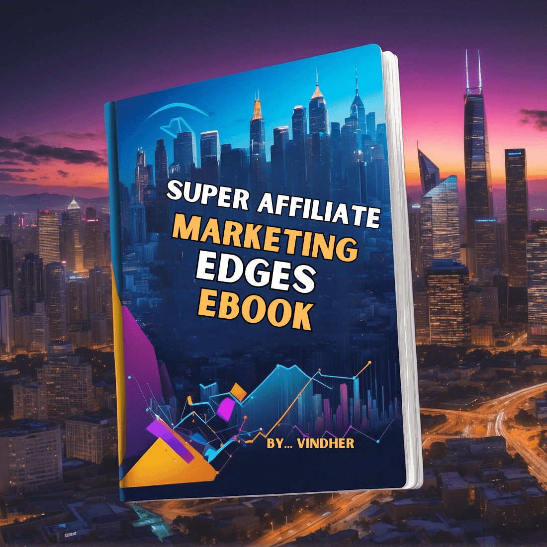 The Secret Ingredient to Affiliate Success: Super Affiliate Marketing Edges eBook! cover image.